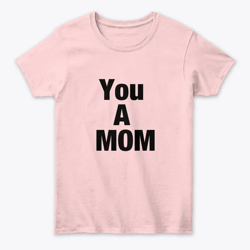 YOU A MOM hoodie